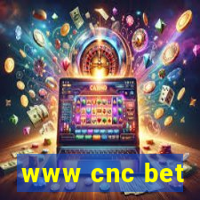 www cnc bet